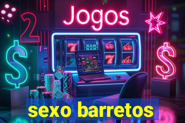 sexo barretos